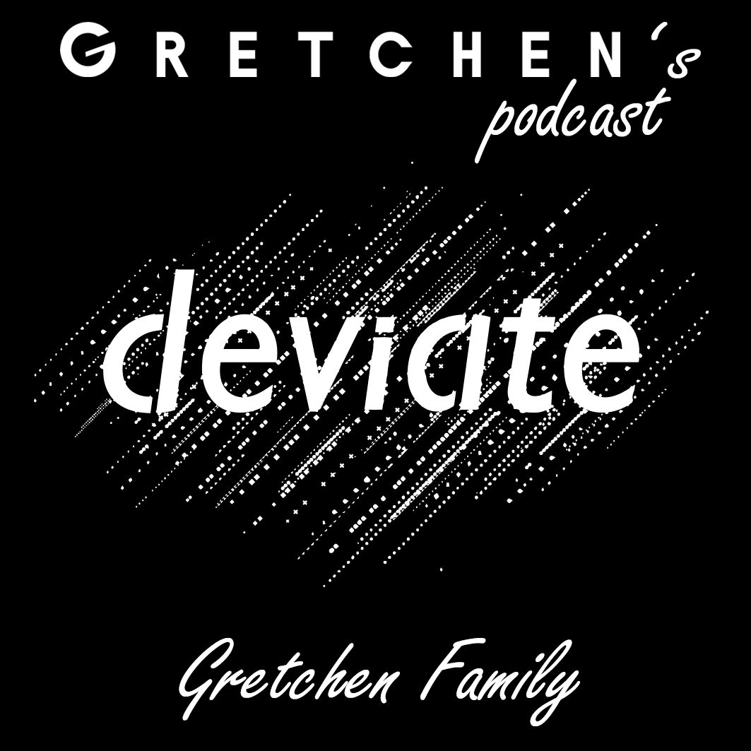 Gretchen’s Podcast w/ Sammy B von deviate.