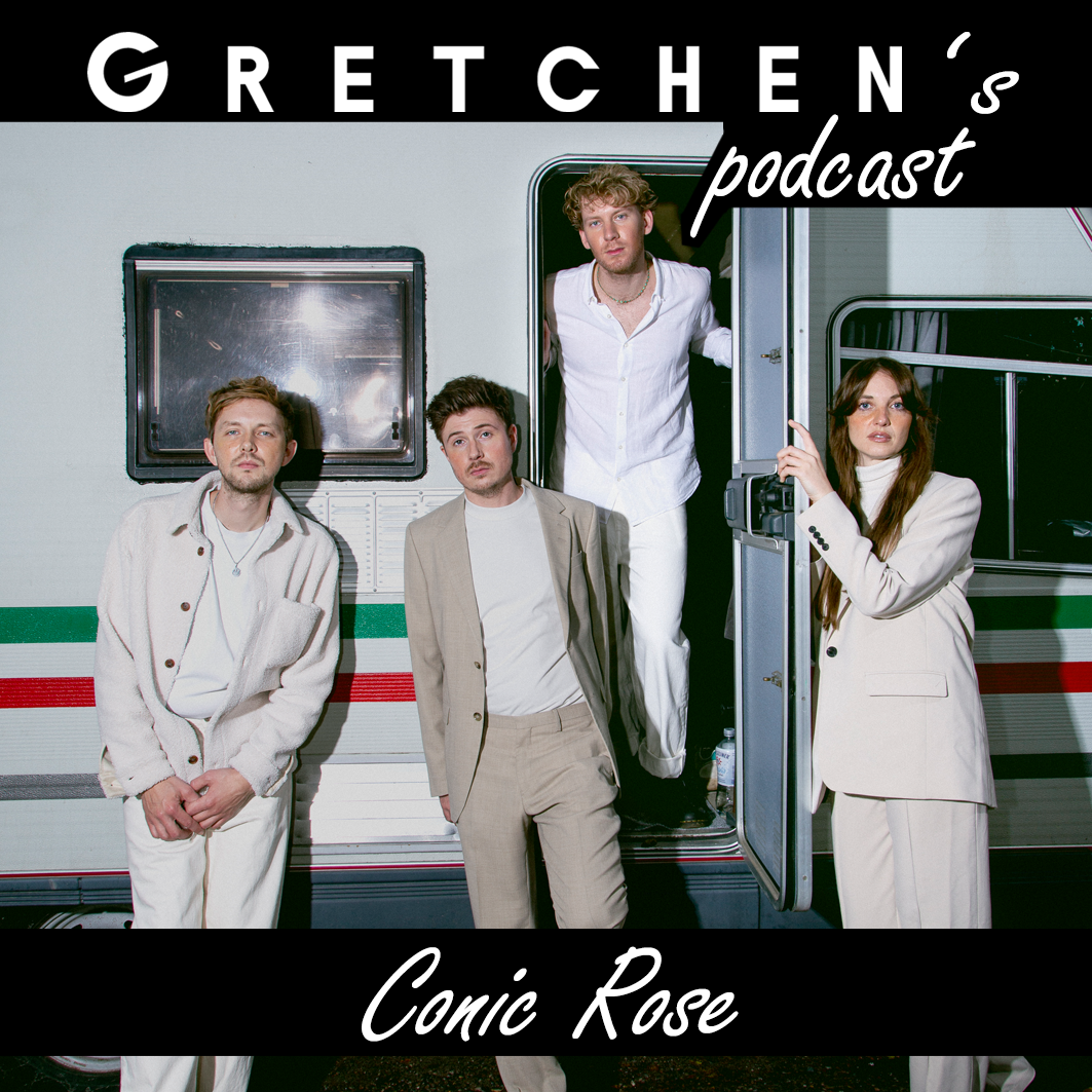 Gretchen’s Podcast w/ Conic Rose