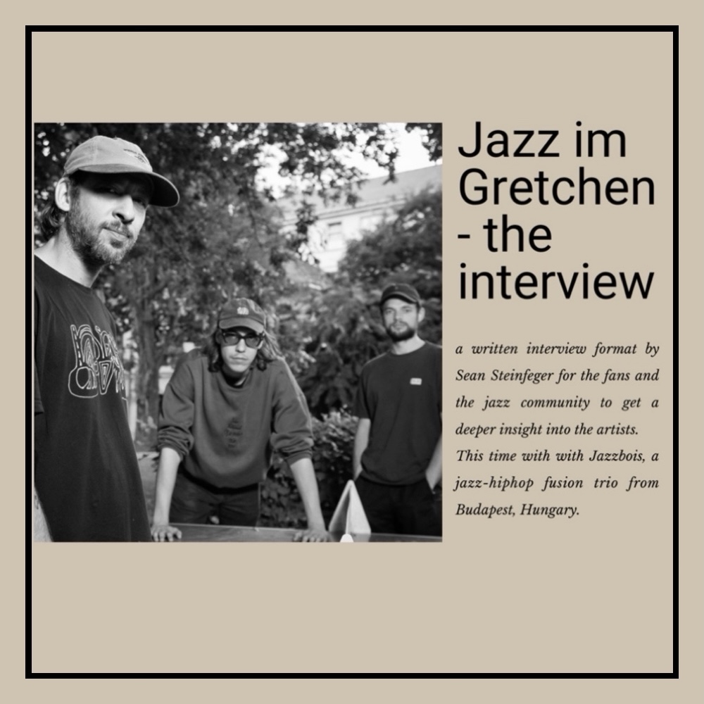 Jazz im Gretchen. The Interview #12